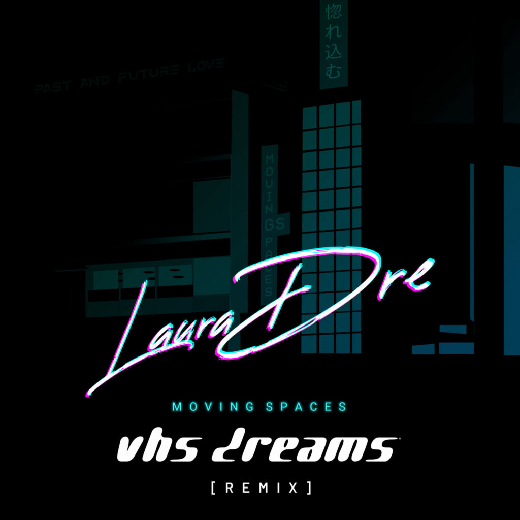 Laura Dre - Moving Spaces Remix